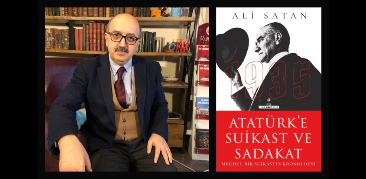 "Atatürk'e Suikast ve Sadakat"
